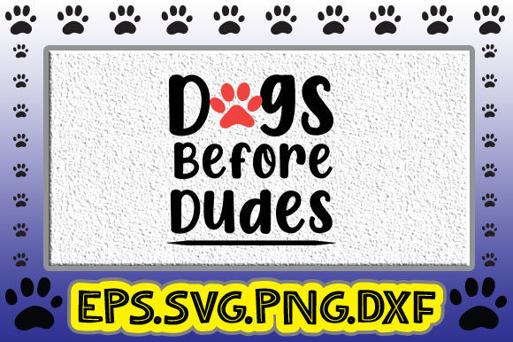 Dogs Before Dudes: Graphics and Crafts