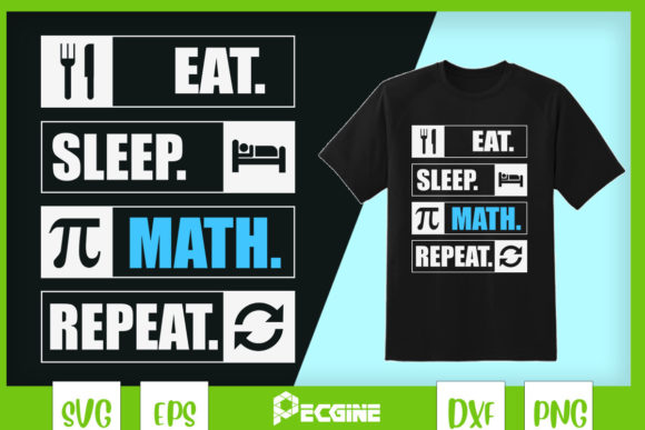 Eat Sleep Math Repeat Funny Mathematics Graphics