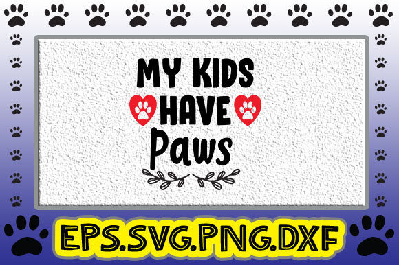 My Kids Have Paws: Graphics and Crafts for Creative Design