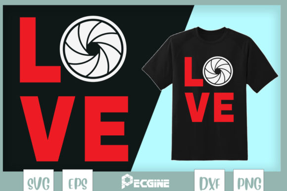 Photography Love Letter Graphics for T-Shirt Designs