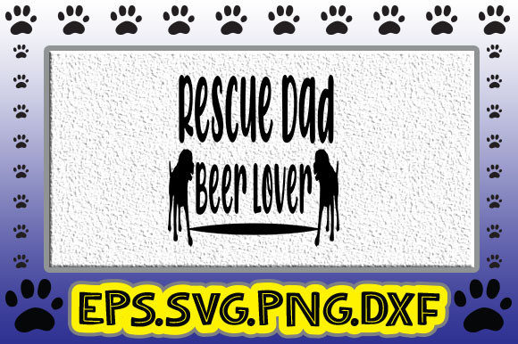 Rescue Dad Beer Lover: Graphics and Crafts for Creative Design
