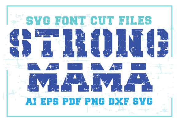 Strong Mama, Font: Graphics and Crafts Made Simple