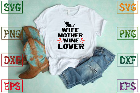 Wife Mother Wine Lover Graphics and T-Shirt Designs